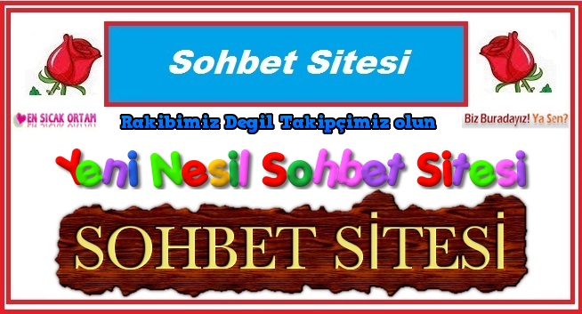 Sohbet mekanı sohbet siteleri