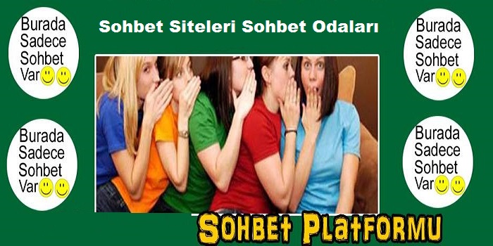 Sohbet mekanı sohbet siteleri